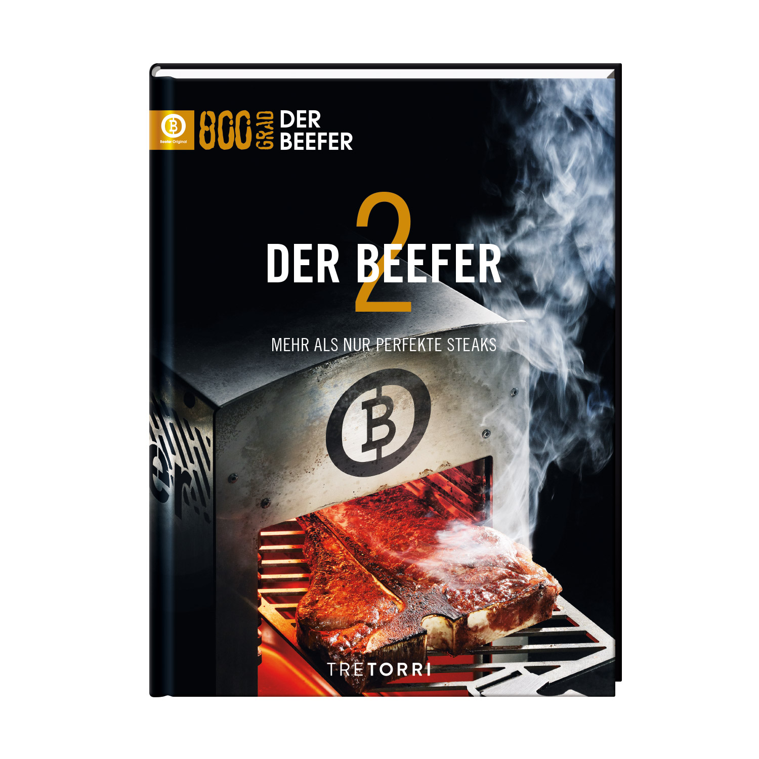 Beefer Buch Band 2 - Mehr als nur perfekte Steaks